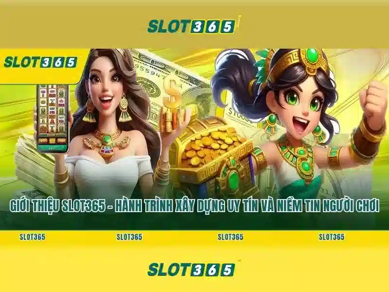 Slot365: Trải nghiệm máy đánh bạc trực tuyến đỉnh cao